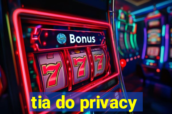 tia do privacy